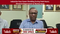 Industries Face Power Shedding During Peak Hours; Electrical Department to Review Issue