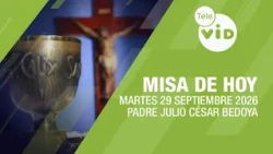 Misa de hoy ⛪ Martes 29 Septiembre de 2026, Padre Julio César Bedoya | Tele VID