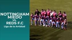 REDS VS. NOTTINGHAN MIEDO - Liga de la Amistad por TeleCauquenes