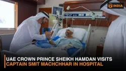UAE Crown Prince Sheikh Hamdan visits Captain Smit Machchhar in hospital